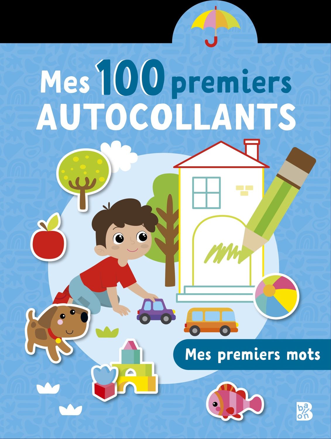 Mes 100 premiers autocollants / mes premiers mots