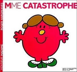 Monsieur Madame - Mme Catastrophe