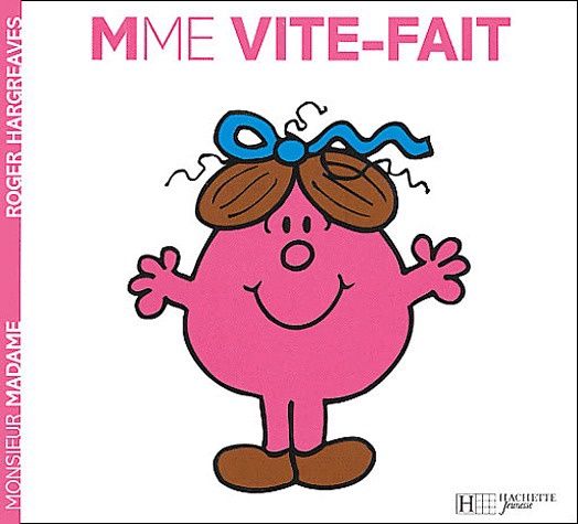 Monsieur Madame - Mme Vite Fait