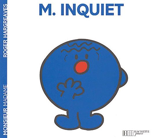 Monsieur Madame - M. Inquiet