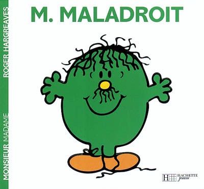 Monsieur Madame - M. Maladroit