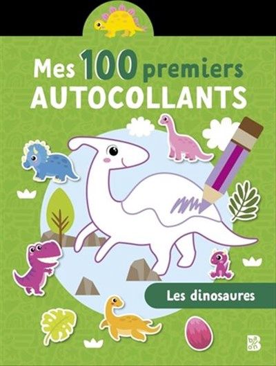 Mes 100 Premiers Autocollants Dinosaures