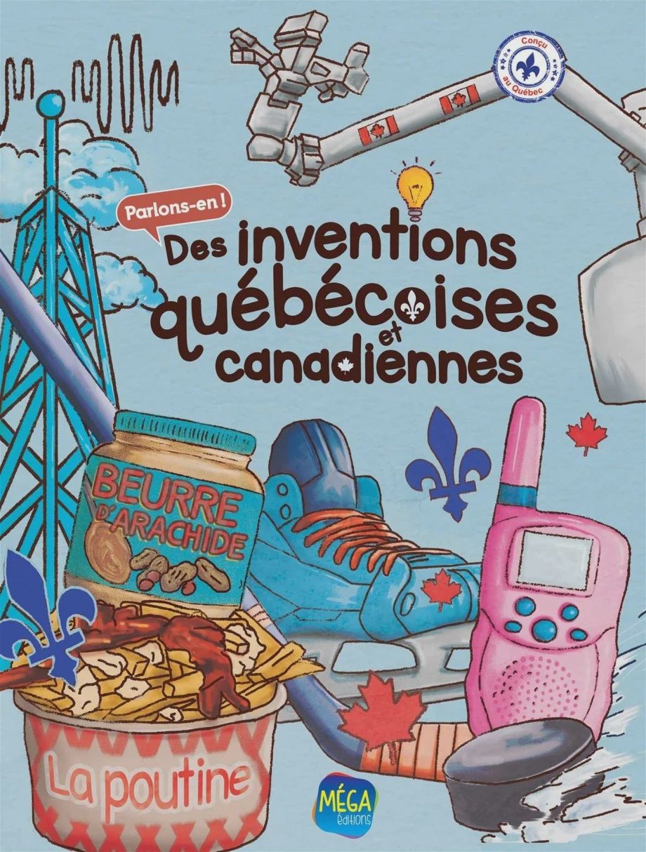 Des inventions Québécoises et Canadiennes