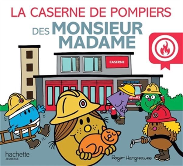 Monsieur Madame - La Caserne De Pompiers Des Monsieur Madame