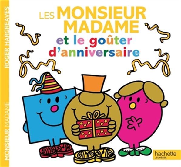 Monsieur Madame - Les Monsieur Madame et le goûter d&#39;anniversaire