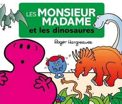 Monsieur Madame - Les Monsieur Madame Et Les Dinosaures