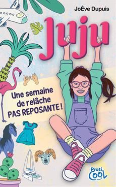 Juju / Une semaine de relâche PAS REPOSANTE !