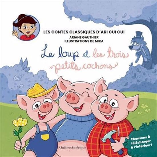 Les contes d&#39;Ari Cui Cui / Le loup et les trois petits cochons