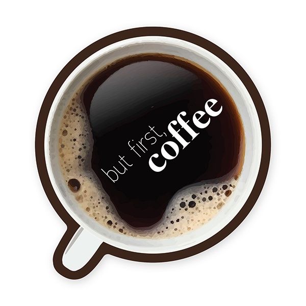 StickerYou / But First Coffee