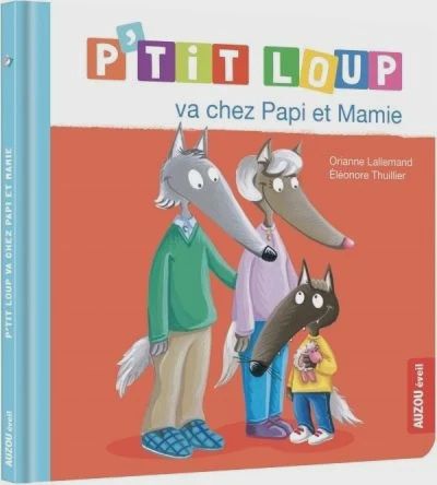 P&#39;tit Loup / Va chez Papi et Mamie