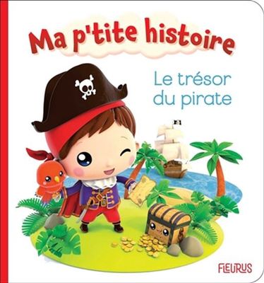 Ma p'tite histoire / Le trésor du pirate