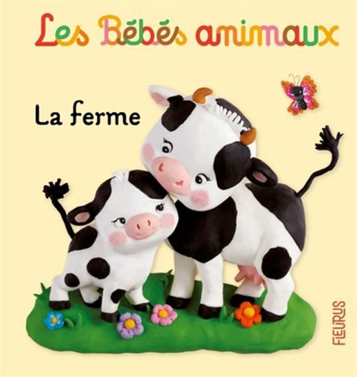 Les Bebes Animaux - La Ferme
