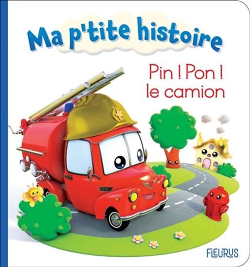 Ma p&#39;tite histoire / Pin! Pon! le camion
