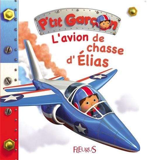 P&#39;tit Garçon / L&#39;Avion de Chasse D&#39;Élias