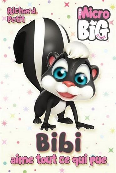 Micro big / Bibi aime tout ce qui pue