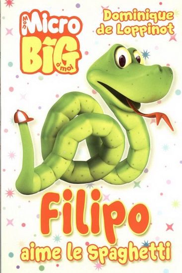 Micro Big / Filipo aime le spaghetti