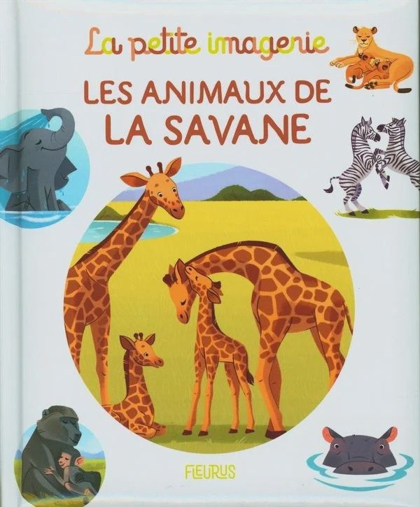 La petite imagerie / Les Animaux de la savane