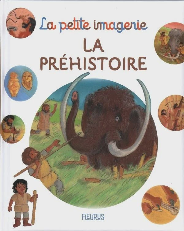 La petite imagerie / La Préhistoire