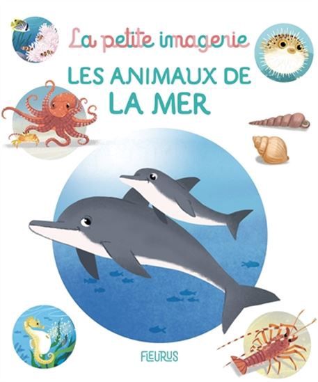 La petite imagerie / Les animaux de la mer