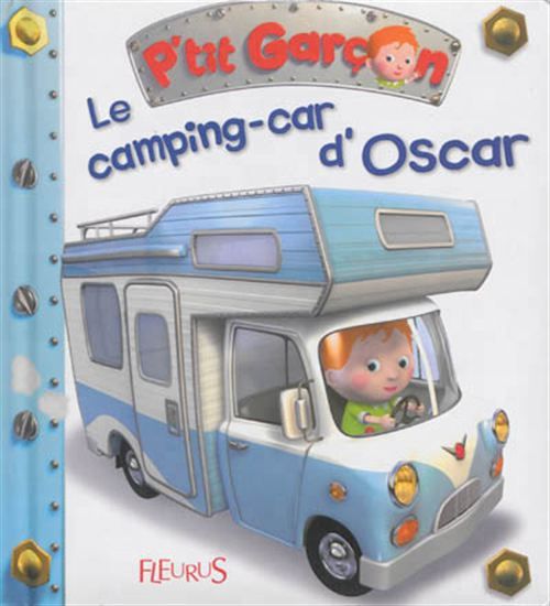 P&#39;tit Garçon / Le Camping-car d&#39;Oscar