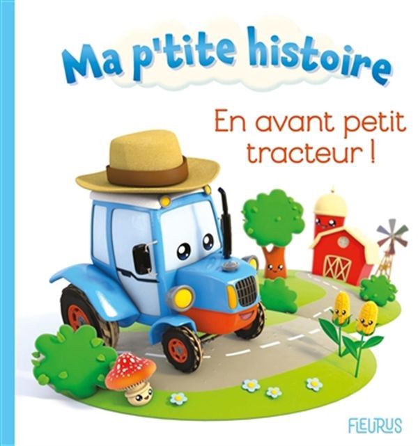 Ma p&#39;tite histoire / En avant, Petit Tracteur