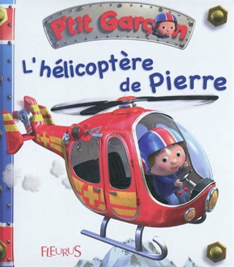P&#39;tit garçon / L&#39;Hélicoptère de Pierre