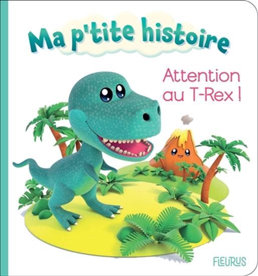Ma p&#39;tite histoire / Attention au T.-rex!