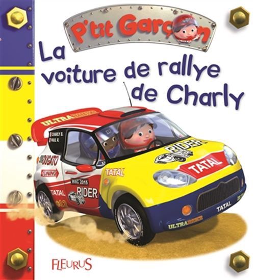P&#39;tit Garçon / La voiture de rallye de Charly