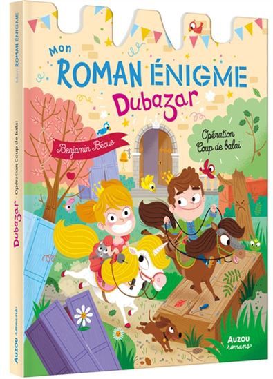 Mon roman Énigme Dubazar / Opération Coup de balai