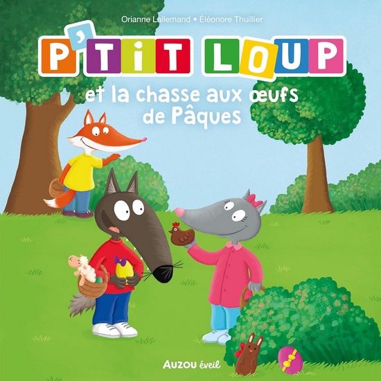P&#39;tit Loup / et la chasse aux oeufs de Pâques
