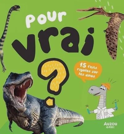 Pour vrai / 15 Faits rigolos sur les dinosaures