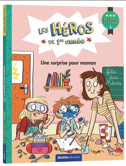 Les héros de 1ere année / Une surprise pour maman