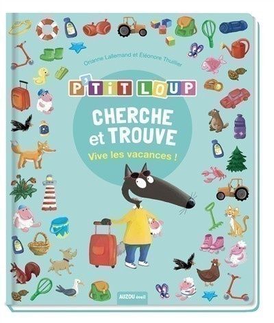 Cherche et trouve - P&#39;tit Loup / Vive les Vacances!