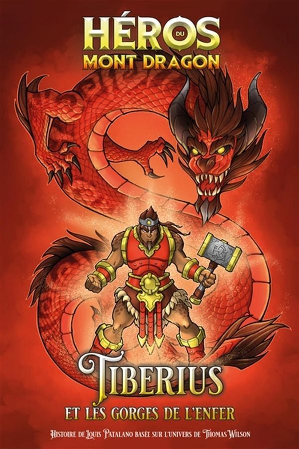 Héros du Mont Dragon / Tiberius et les Gorges de l&#39;Enfer (T05)