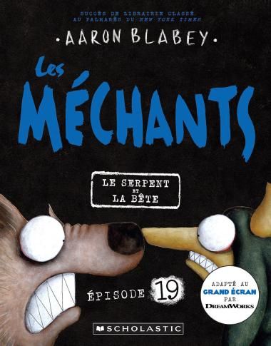 Les Méchants / Le serpent et la bête (T19)