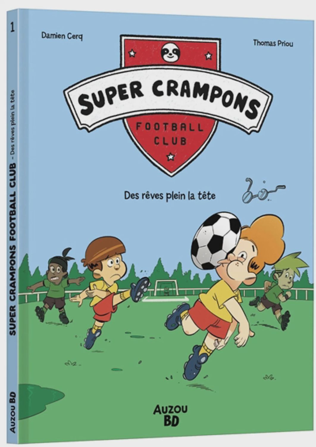 La ligue des crampons T.1 : Des rêves plein la tête
