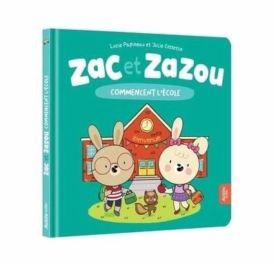 Zac et Zazou / commencent l&#39;école