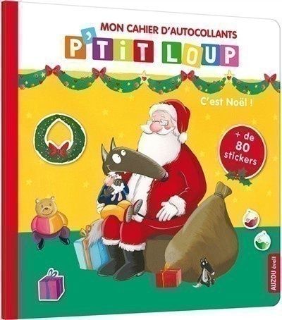 Mon cahier d&#39;autocollants P&#39;tit Loup - C&#39;est Noël !