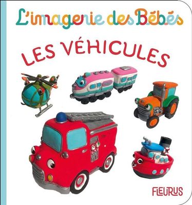 L'imagerie des bébés / Les Véhicules