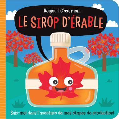 Bonjour c'est moi... Le sirop d'érable