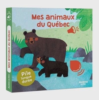 Les animaux du Québec / livre sonore