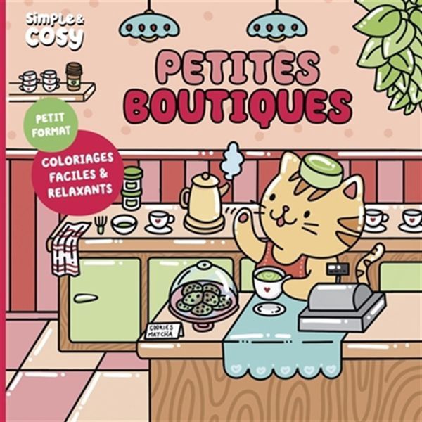 Petites boutiques - Coloriages faciles &amp; relaxants