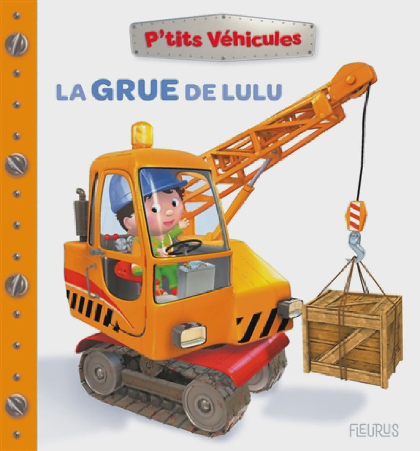 P'tits Véhicules / La Grue de Lulu