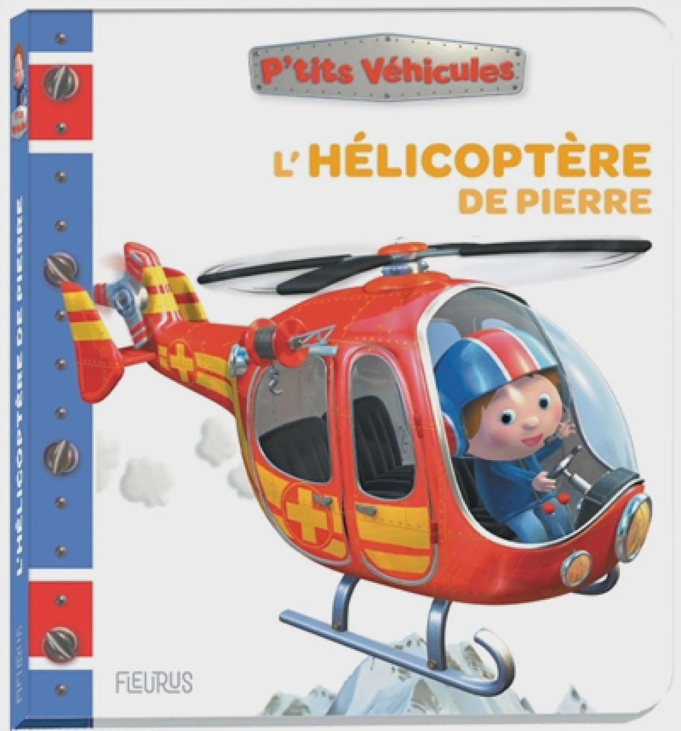 P'tits Véhicules / L'hélicoptère de Pierre