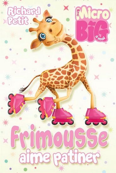 Micro Big / Frimousse aime patiner