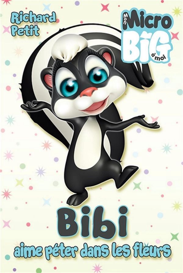 Micro Big / Bibi aime péter dans les fleurs