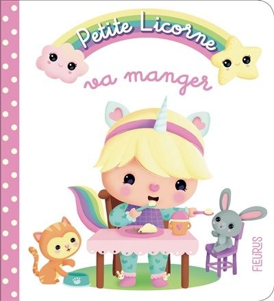 Petite licorne T.2 : Petite licorne va manger