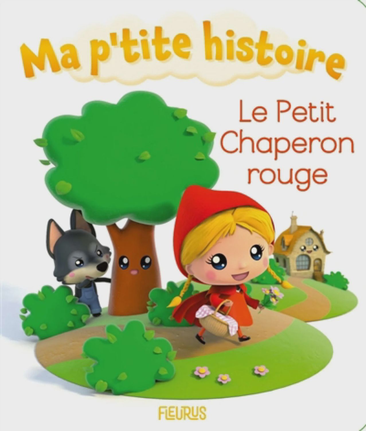Ma petite histoire / Le Petit Chaperon rouge