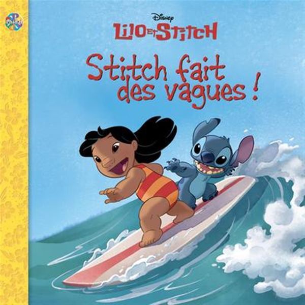 Disney Lilo et Stitch - Stitch fait des vagues !