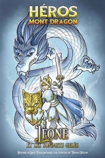 Héros du Mont Dragon / Léone et les sommets gelés #08